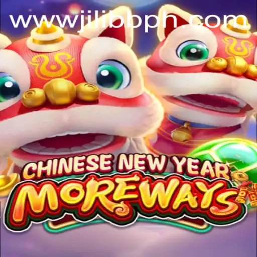 Exploring the Exciting World of CHINESENEWYEARMOREWAYS at JiLiBB.COM